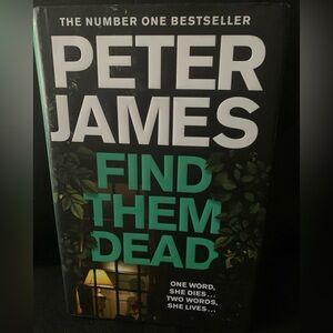 Book Find Them Dead One Word Two Words Peter James 1st Edition 2020